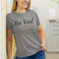 Women's Be Kind Of A Bitch Grey T-Shirt