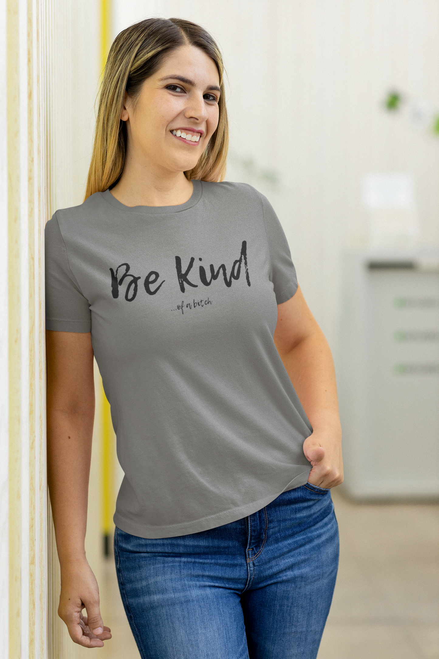 Women's Be Kind Of A Bitch Grey T-Shirt