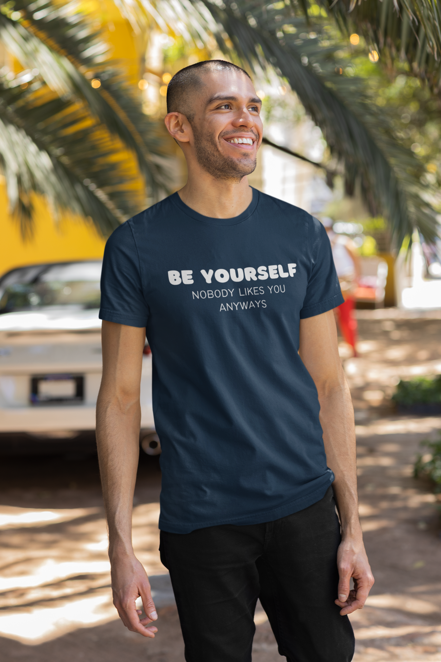 Men's Be Yourself Nobody Likes You Anyways Blue T-Shirt