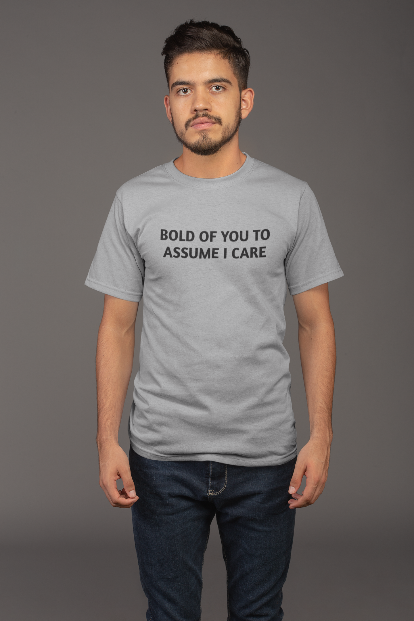 Men's Bold Of You To Assume I Care Grey Tee
