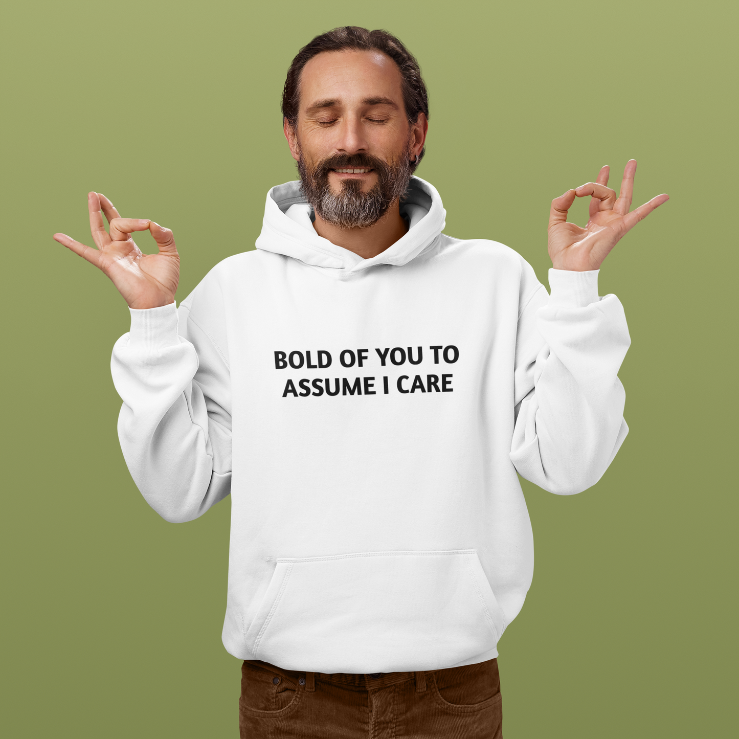 Men's Bold Of You To Assume I Care White Hoodie