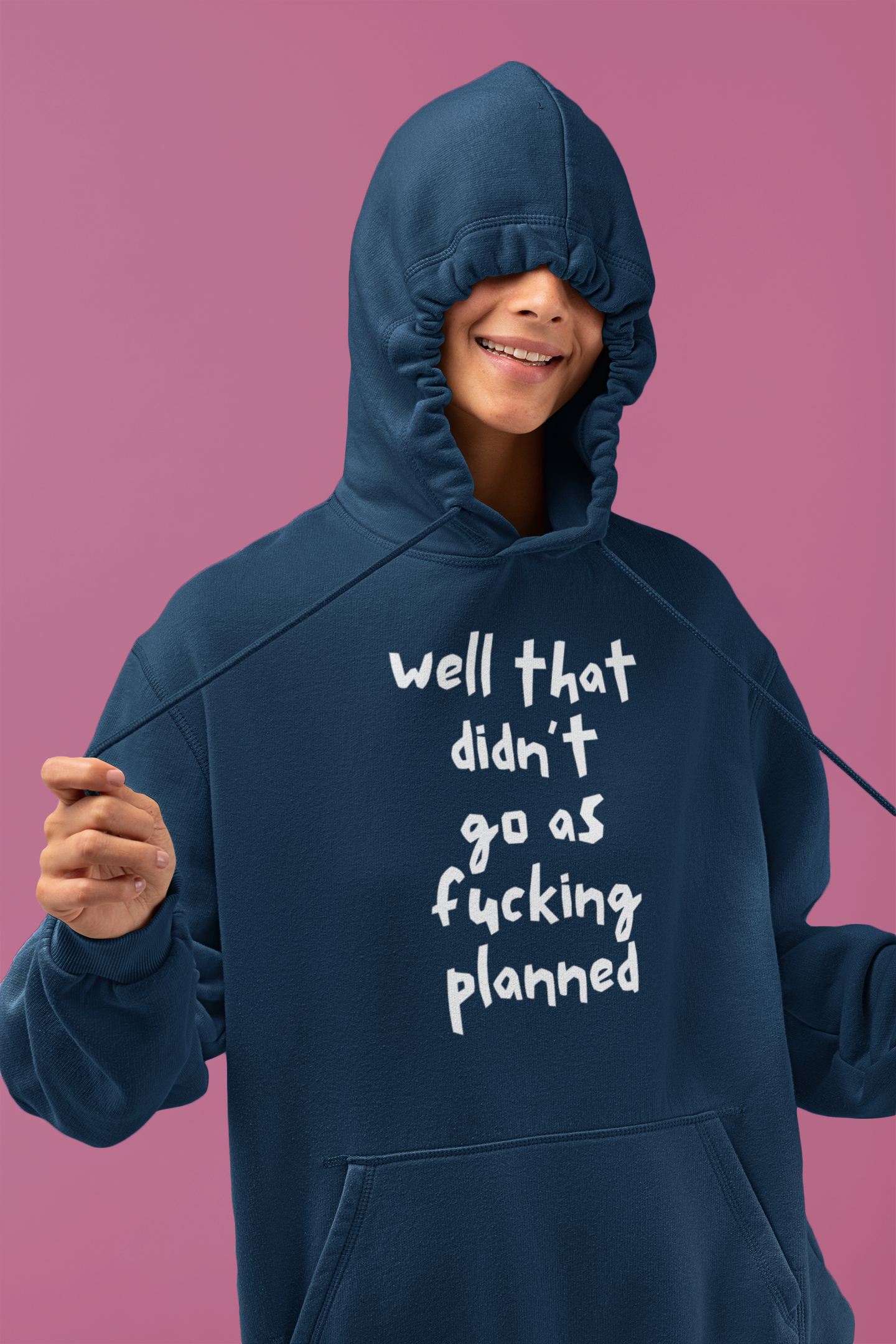 Women's Well That Didn't Go As Fucking Planned Blue Hoodie
