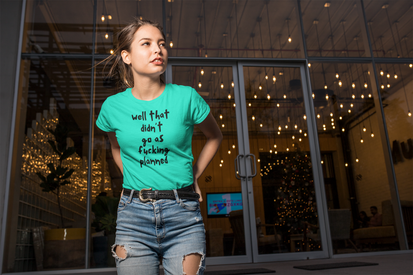 Women's Well That Didn't Go As Fucking Planned Mint Green T-Shirt