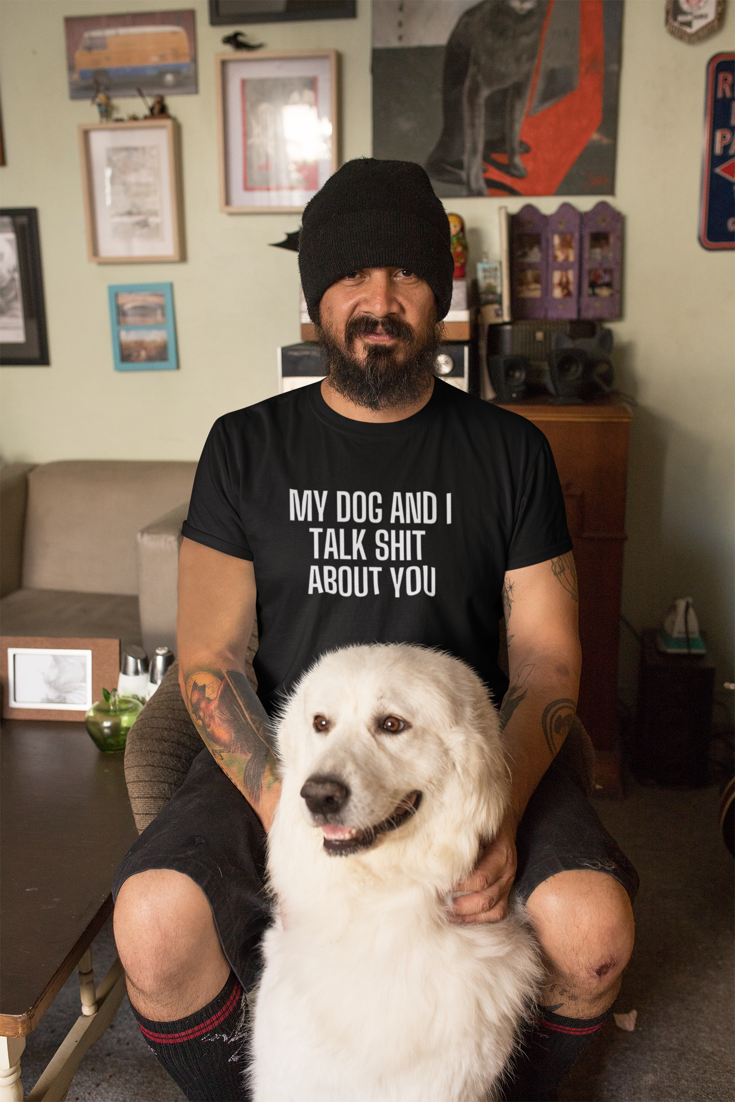 Men's My Dog And I Talk Shit About You Black T-Shirt