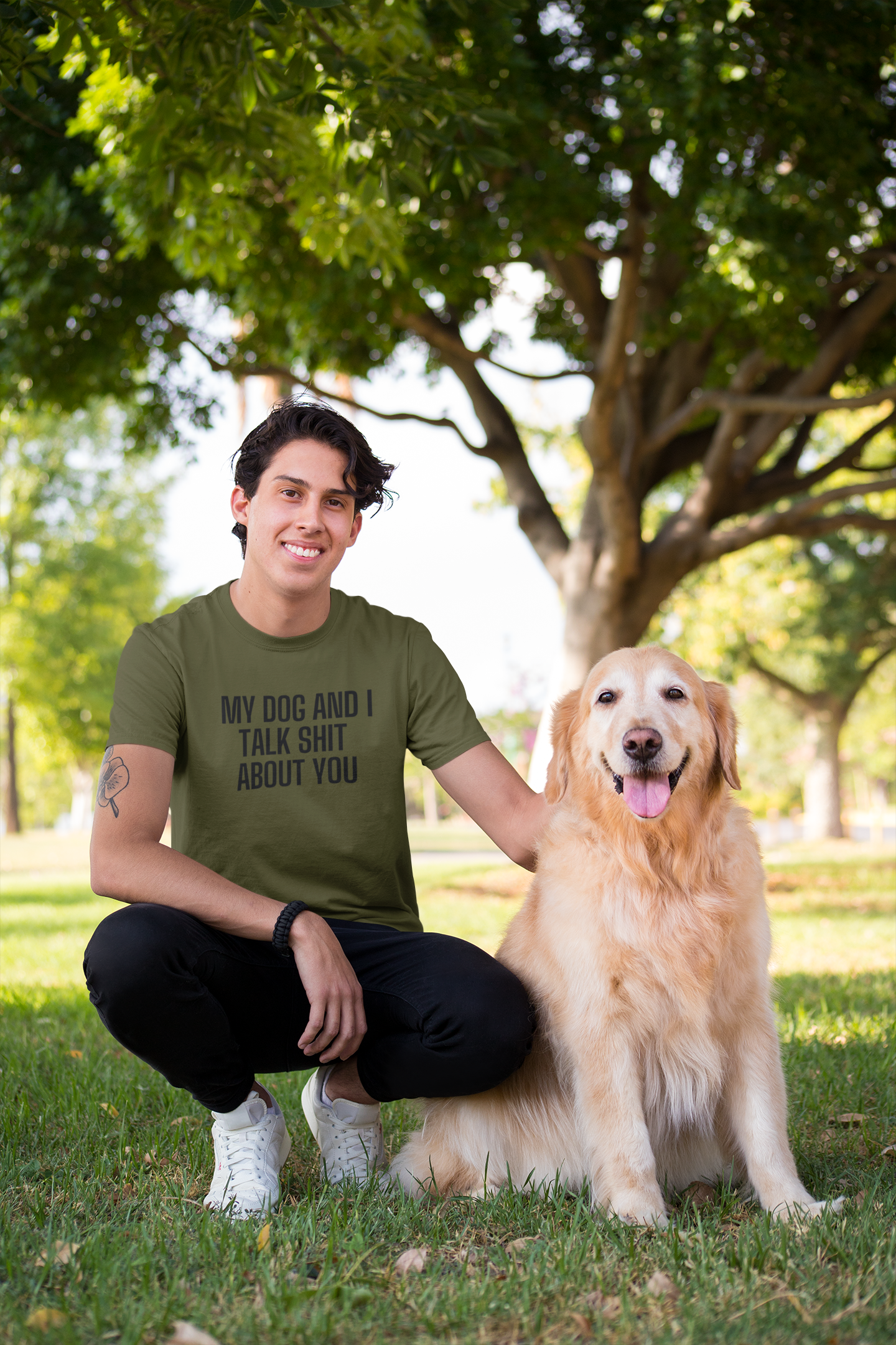 Men's My Dog And I Talk Shit About You Green T-Shirt
