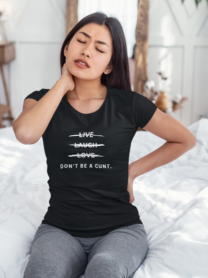 Women's Don't Be A Cunt Black T-Shirt