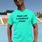 Men's Drink Like A Champion Today Mint Green T-Shirt