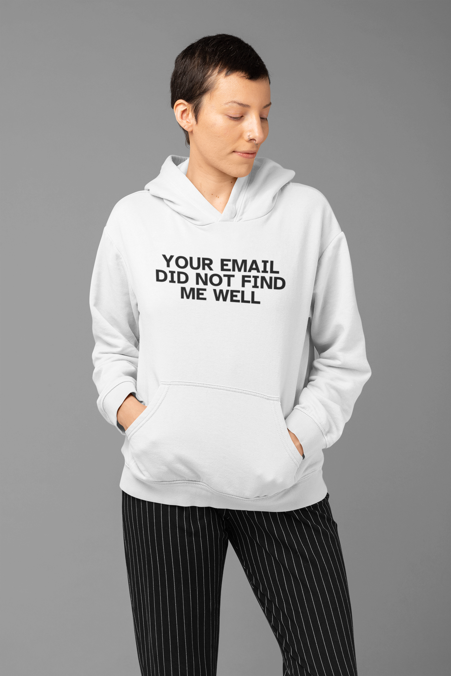 Women's Your Email Did Not Find Me Well White Hoodie