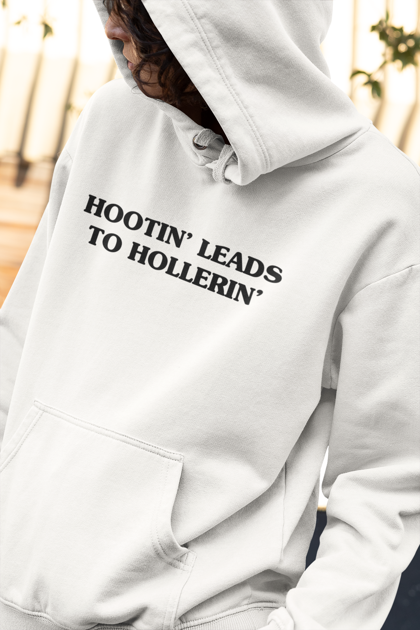 Women's Hootin' Leads To Hollerin' White Hoodie