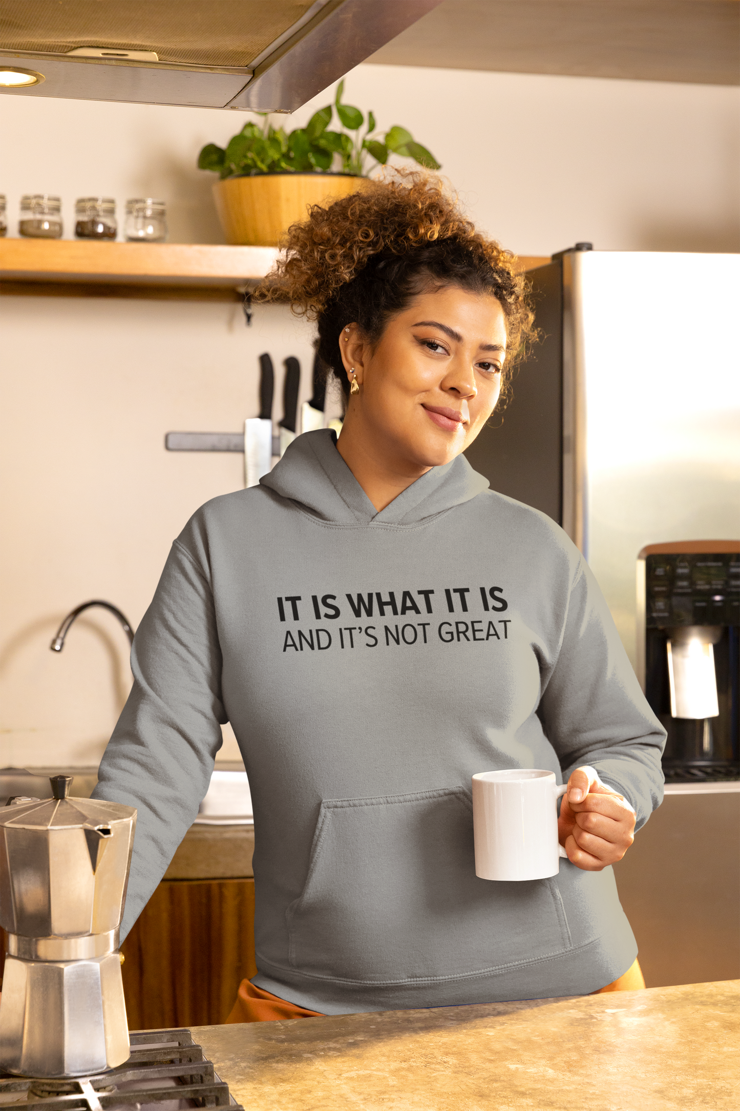 Women's It Is What It Is And It's Not Great Gray Hoodie
