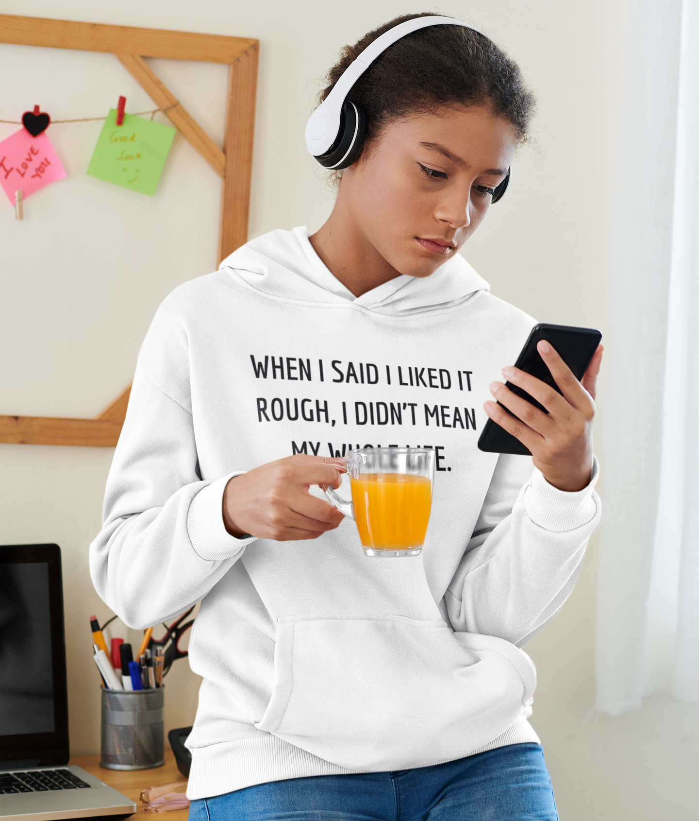 Women's When I Said I Liked It Rough, I Didn't Mean My Whole Life White Hoodie