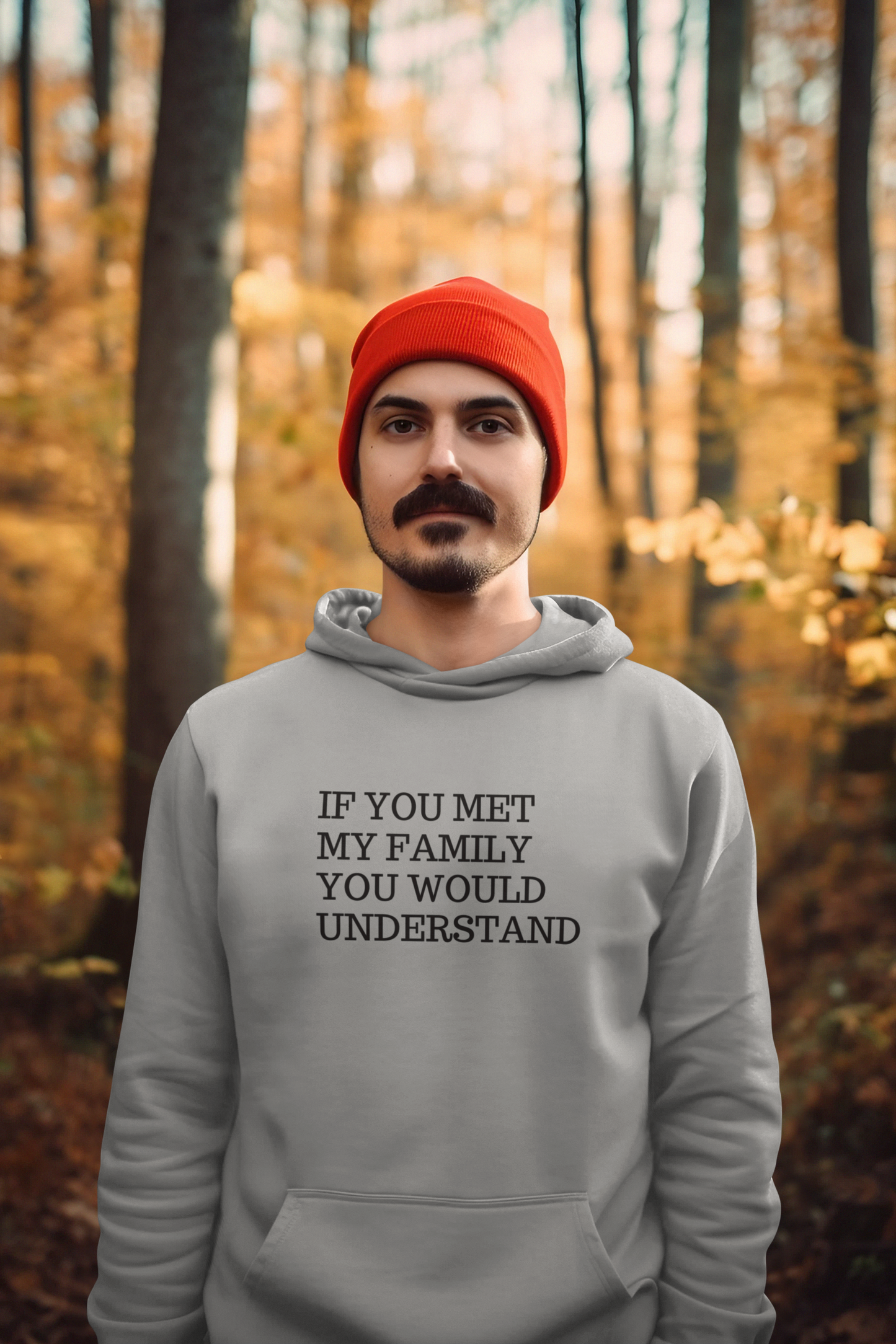 Men's If You Met My Family You Would Understand Grey Hoodie