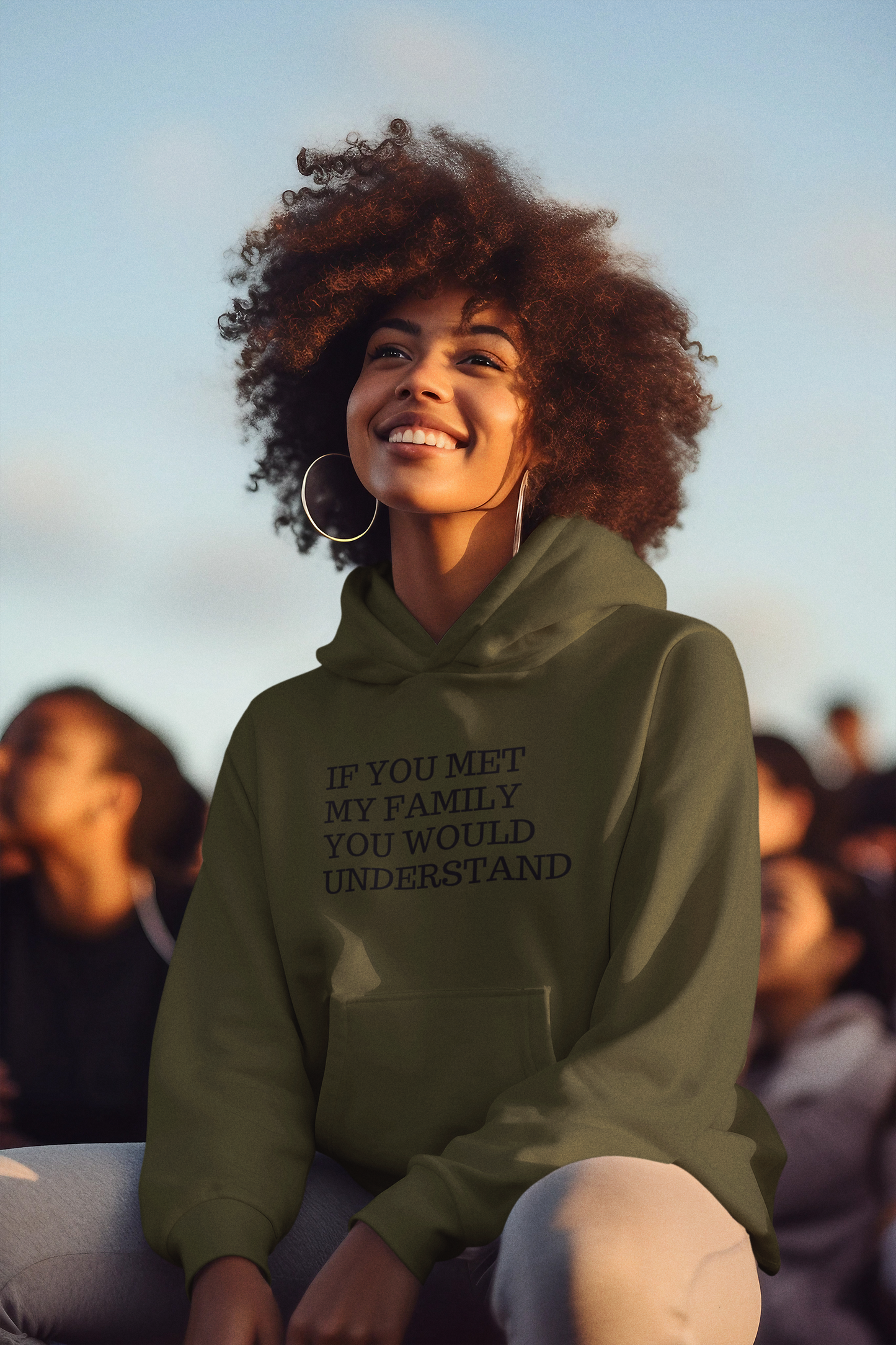 Women's If You Met My Family You Would Understand Green Hoodie