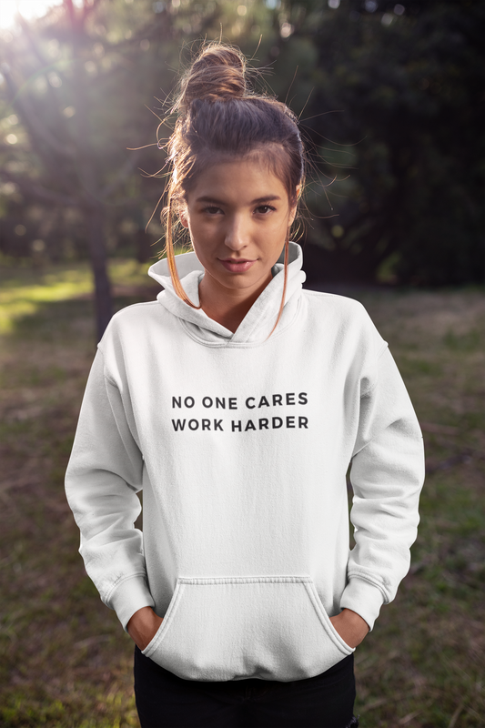 Women's No One Cares Work Harder White Hoodie