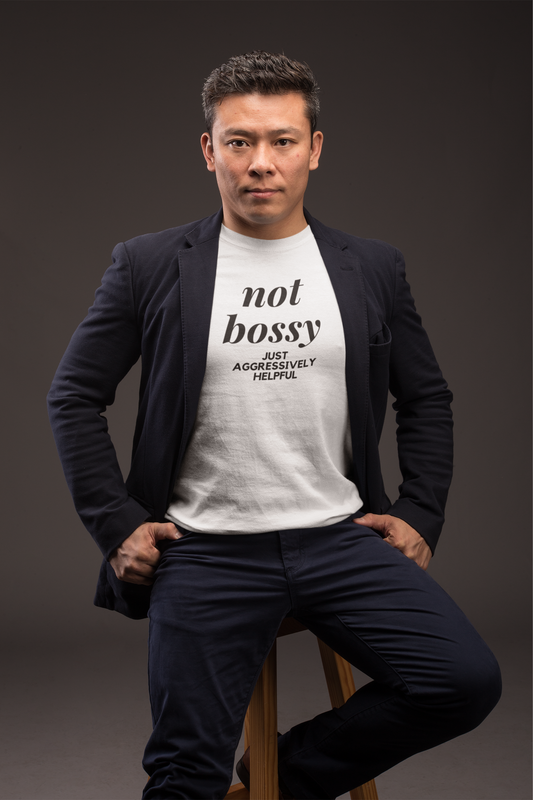 Not Bossy Just Aggressively Helpful Men's White T-Shirt