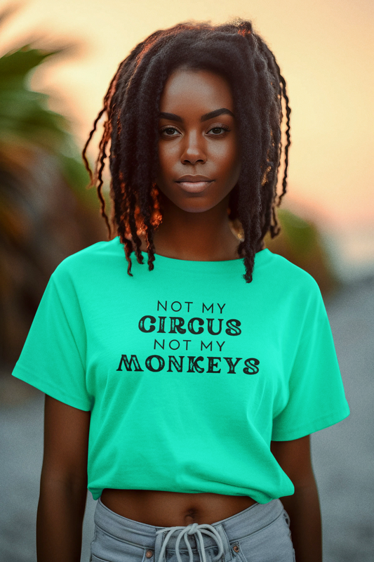 Women's Not My Circus Not My Monkeys Mint Green T-Shirt