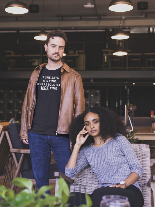 If She Says It's Fine It Is Absolutely NOT Fine - Men's Tee