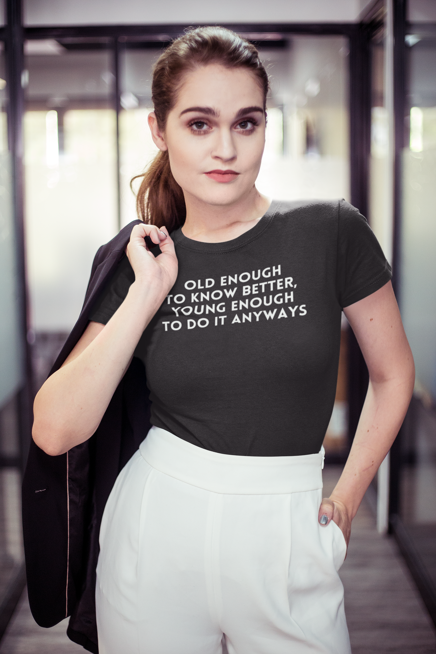 Women's Old Enough To Know Better, Young Enough To Do It Anyways Black T-Shirt