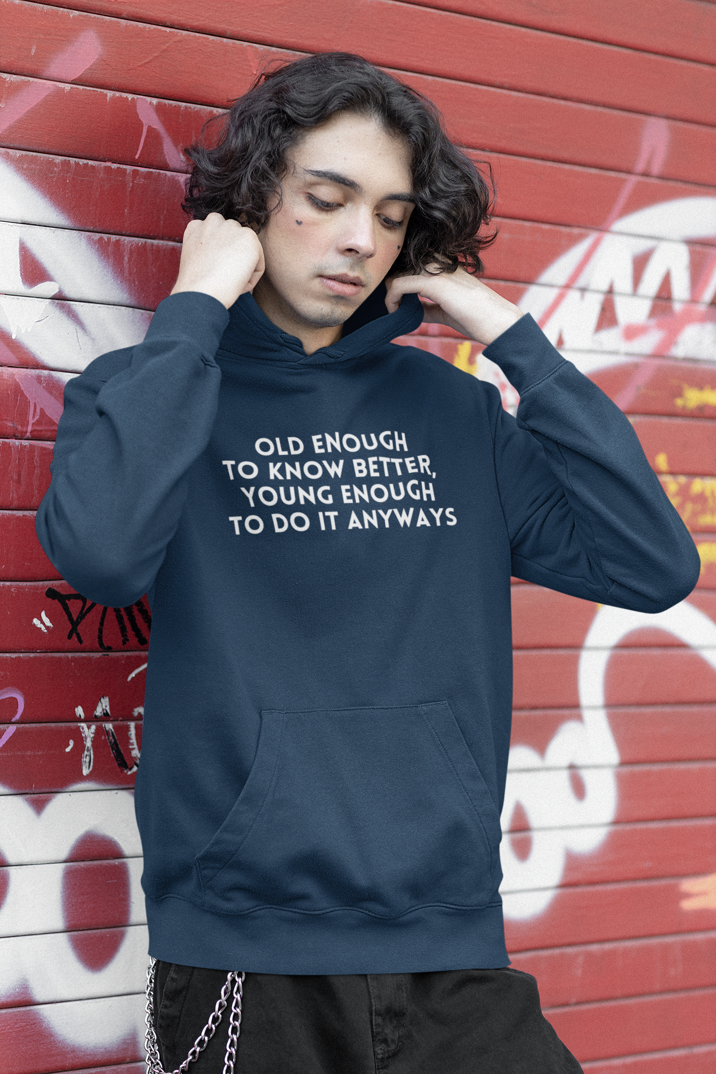 Men's Old Enough To Know Better, Young Enough To Do It Anyways Blue Hoodie