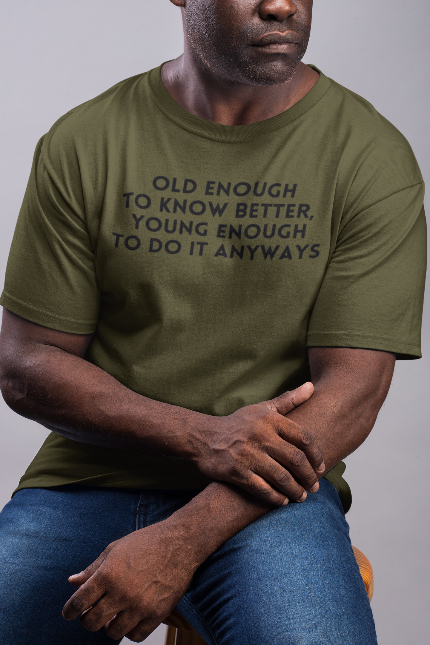 Men's Old Enough To Know Better, Young Enough To Do It Anyways Green T-Shirt