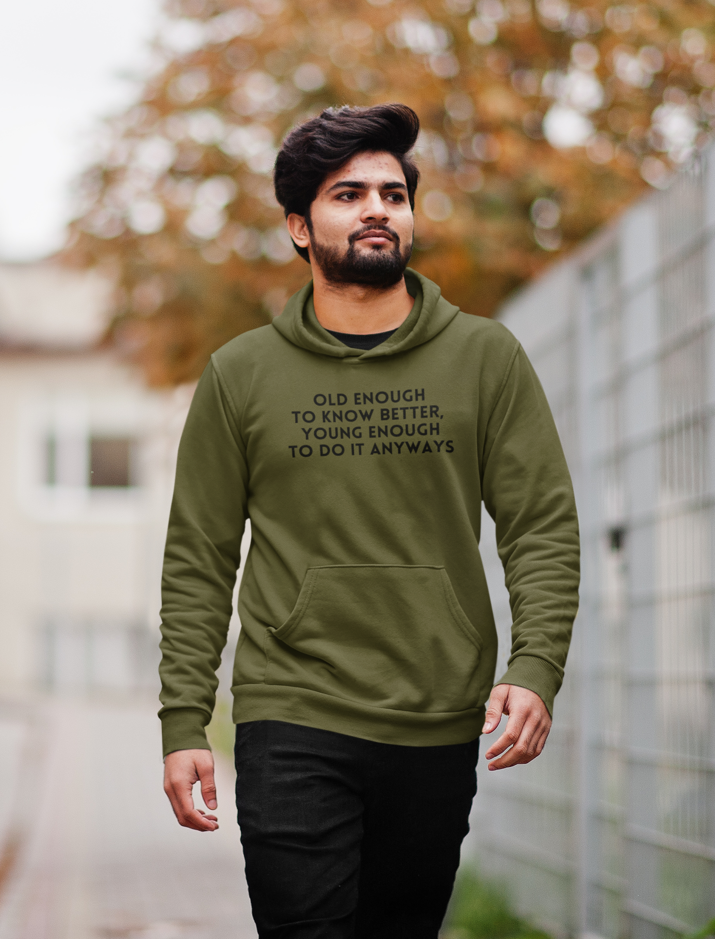 Men's Old Enough To Know Better, Young Enough To Do It Anyways Green Hoodie