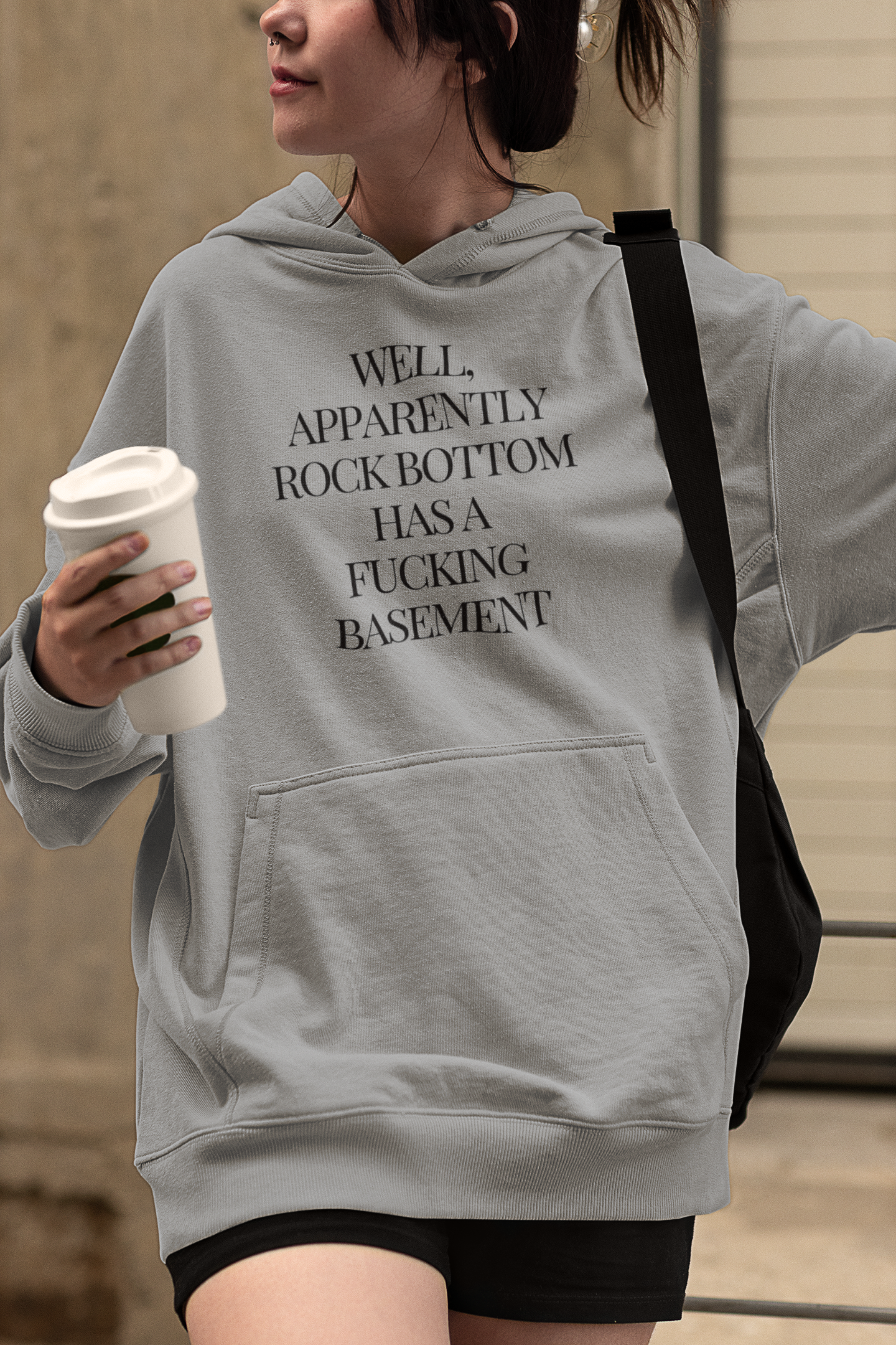 Women's Well Apparently Rock Bottom Has A Fucking Basement Grey Hoodie