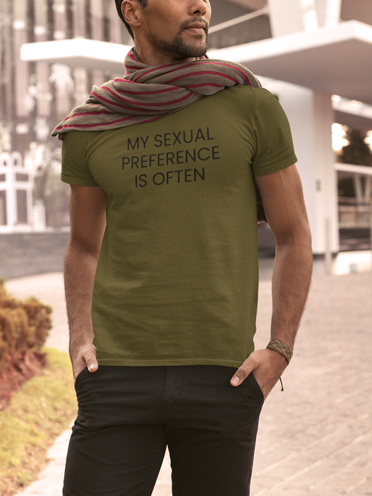 Men's My Sexual Preference Is Often Green T-Shirt