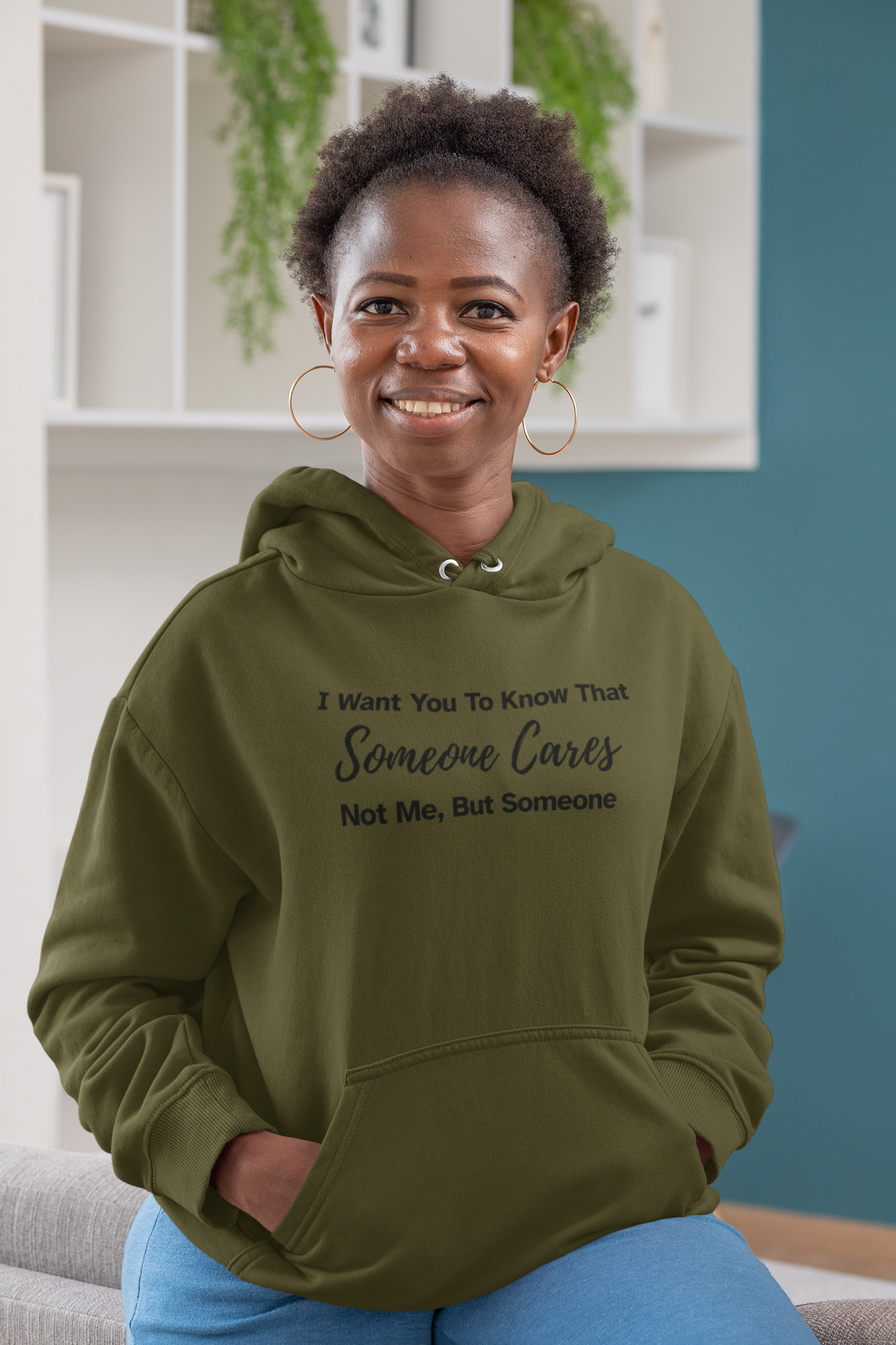 Women's I Want You To Know That Someone Cares. Not Me, But Someone Green Hoodie