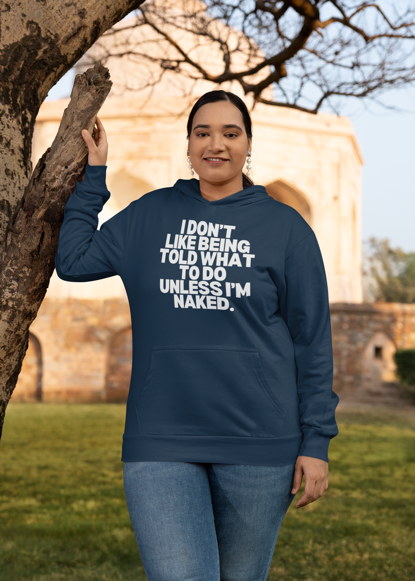 Women's I Don't Like Being Told What To Do Unless I'm Naked Blue Hoodie
