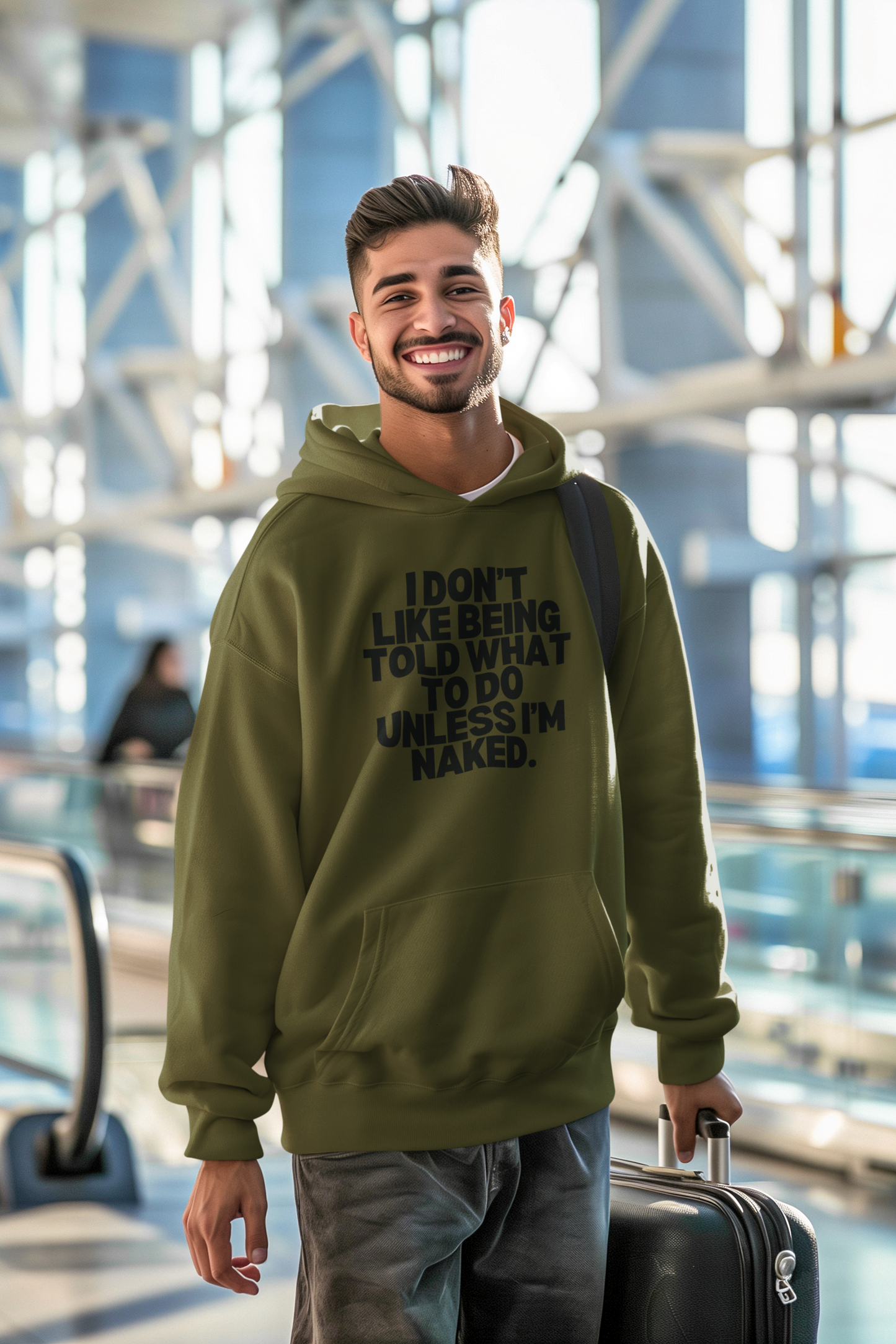 Men's I Don't Like Being Told What To Do Unless I'm Naked Green Hoodie