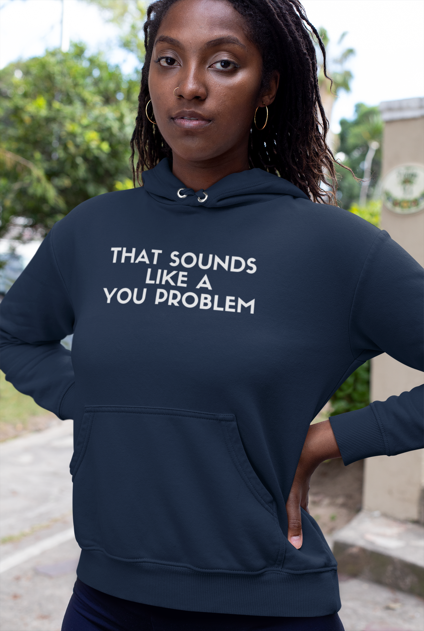 Women's That Sounds Like A You Problem Blue Hoodie