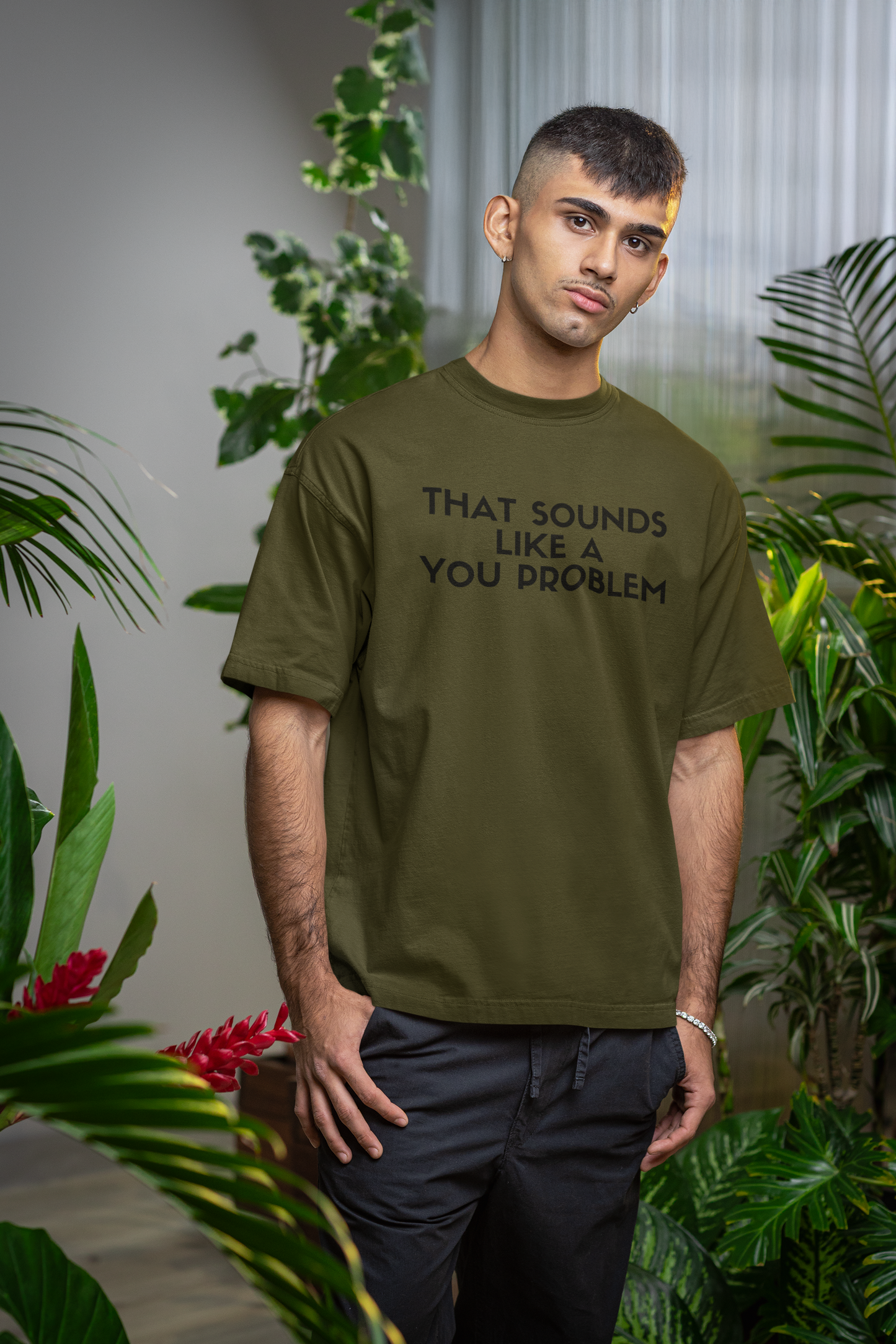 Men's That Sounds Like A You Problem Green T-Shirt
