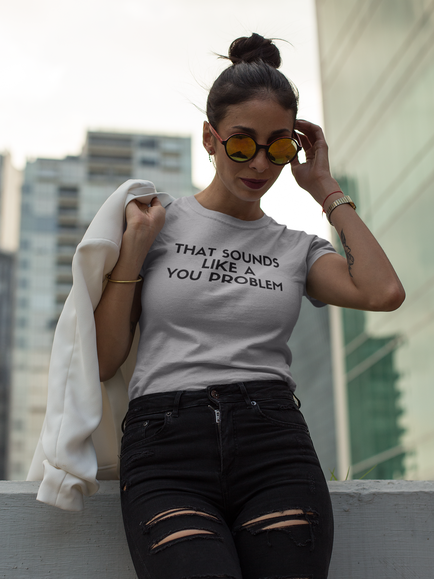 Women's That Sounds Like A You Problem Grey T-Shirt