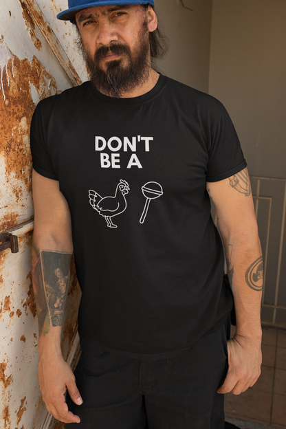 Men's Don't Be A CS Black T-Shirt