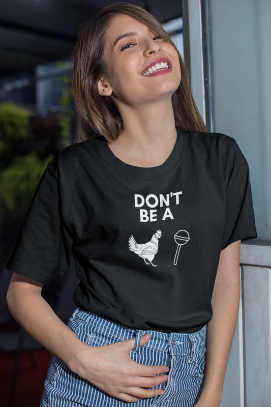 Women's Don't Be A CS Black T-Shirt