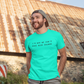 Men's I'm Why We Can't Have Nice Things Mint Green T-Shirt