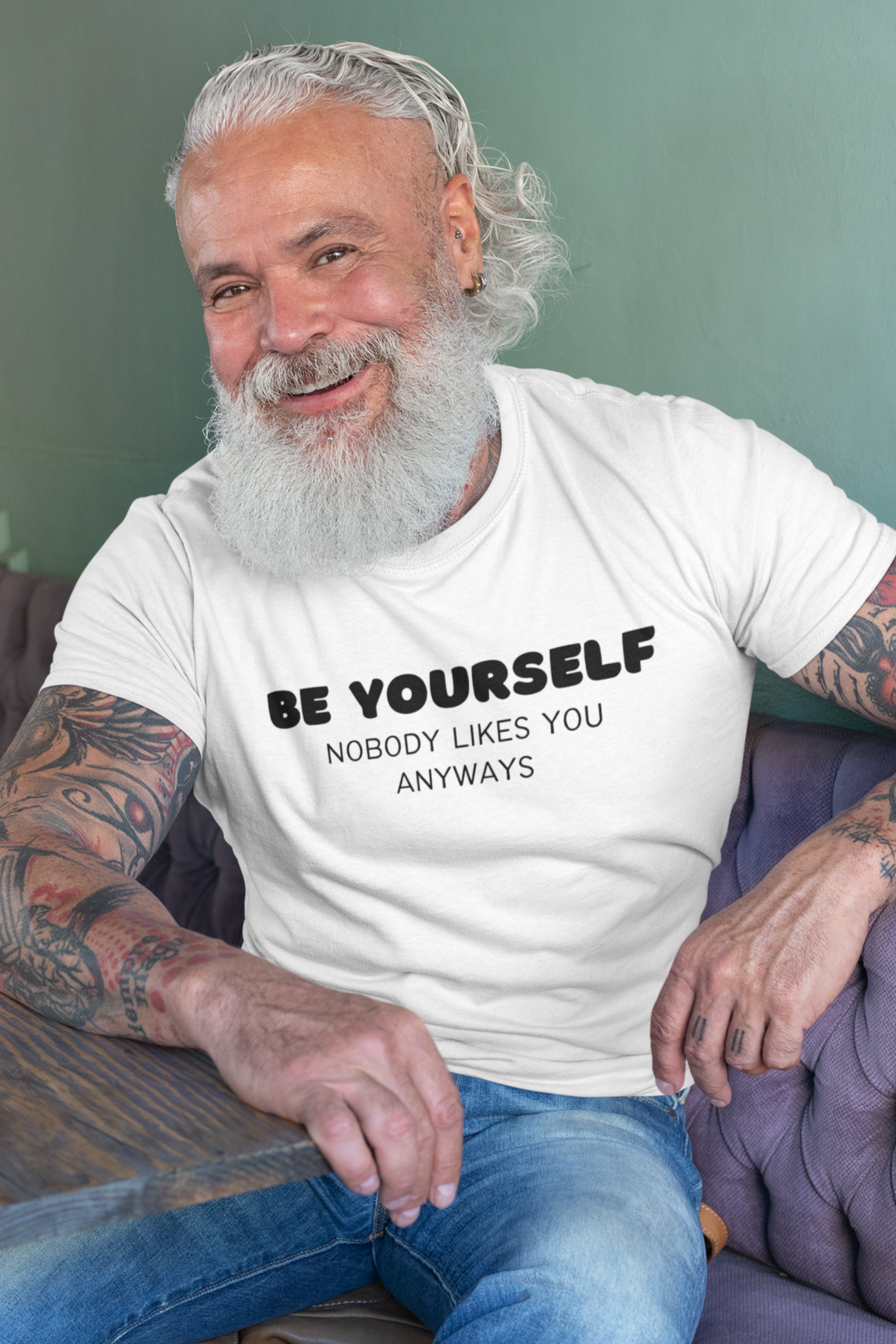 Men's Be Yourself Nobody Likes You Anyways White T-Shirt