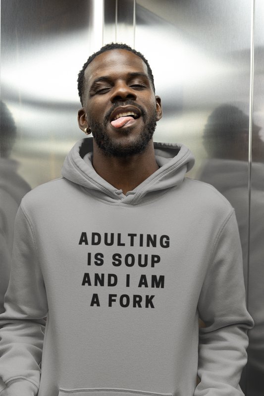 Men's Adulting Is Soup And I Am A Fork Gray Hoodie