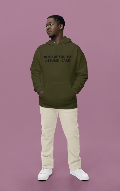 Men's Bold Of You To Assume I Care Green Hoodie