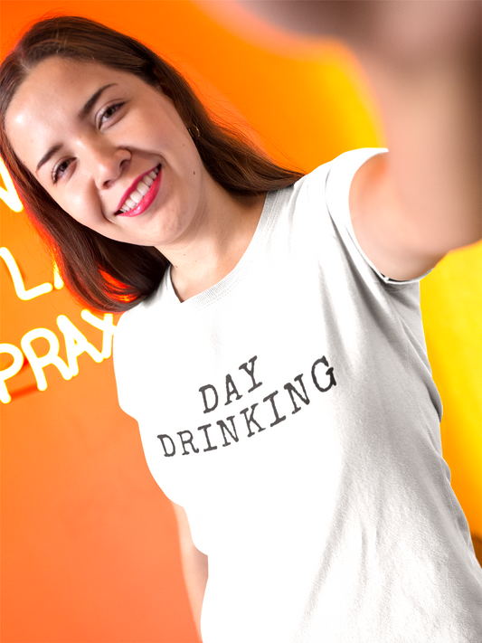 Women's Day Drinking White T-Shirt