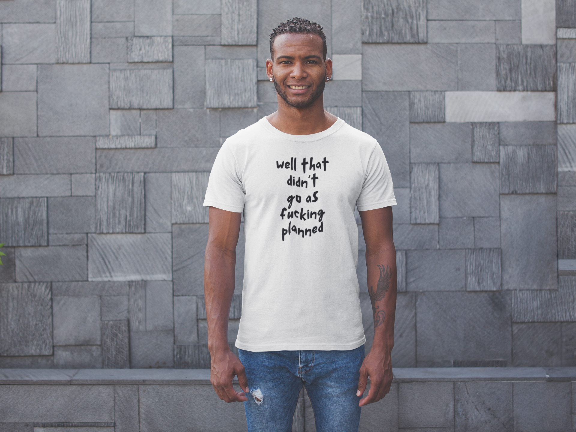 Men's Well That Didn't Go As Fucking Planned White T-Shirt