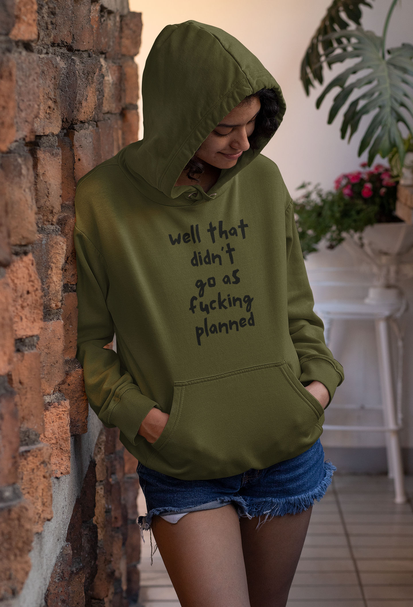 Women's Well That Didn't Go As Fucking Planned Green Hoodie