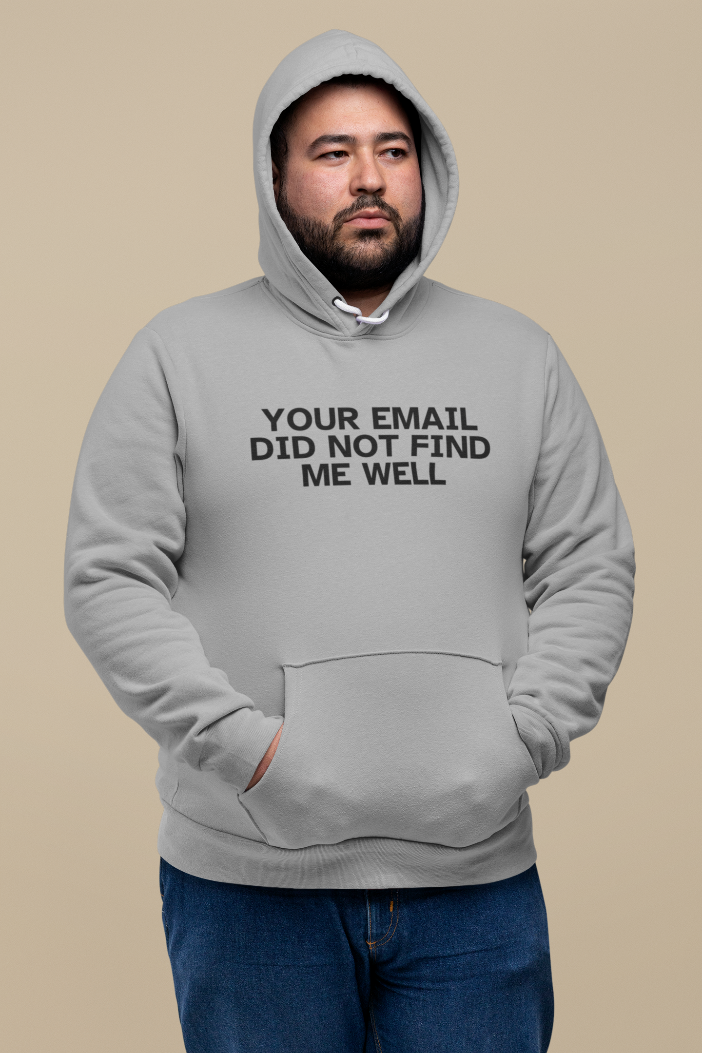 Men's Your Email Did Not Find Me Well Grey Hoodie