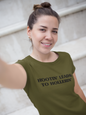 Women's Hootin' Leads To Hollerin' Green T-Shirt