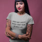 Women's When I Said I Liked It Rough, I Didn't Mean My Whole Life Gray T-Shirt
