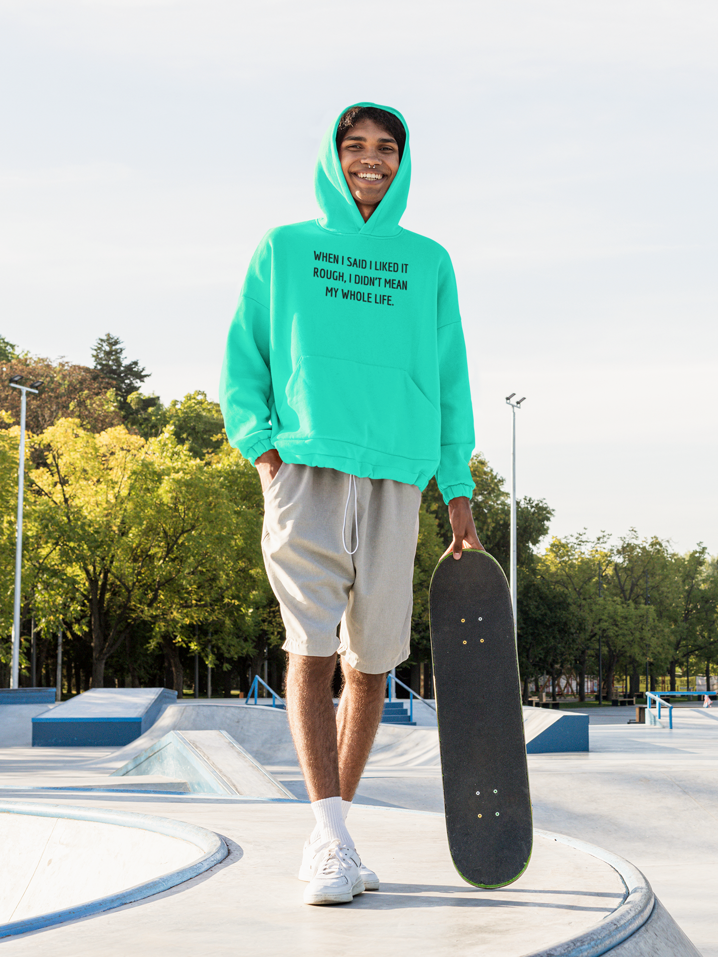 Men's When I Said I Liked It Rough, I Didn't Mean My Whole Life Mint Green Hoodie