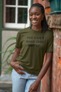 Women's You Can't Make This Shit Up Green T-Shirt