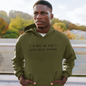 Men's I'm Why We Can't Have Nice Things Green Hoodie