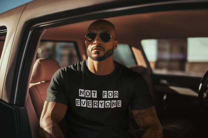 Men's Not For Everyone Black T-Shirt