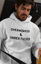 Men's Overworked and Underfucked White Hoodie